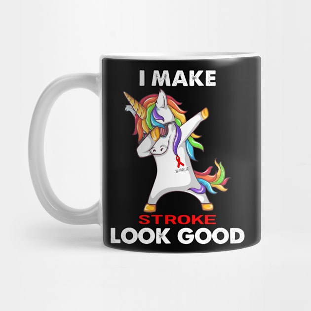 I Make Stroke Look Good Support Stroke Warrior Gifts by ThePassion99